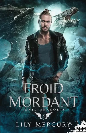 Lily Mercury - Ignis Draconis, Tome 3 : Froid mordant